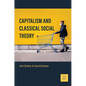 Capitalism and Classical Social Theory: Fourth Edition - Paperback