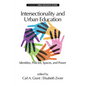 Intersectionality and Urban Education: Identities, Policies, Spaces & Power - Paperback
