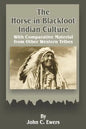 The Horse in Blackfoot Indian Culture: With Comparative Material from Other Western Tribes - Paperback