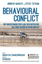 Behavioural Conflict: Why Understanding People and Their Motives Will Prove Decisive in Future Conflict - Hardcover