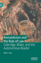 Romanticism and the Rule of Law: Coleridge, Blake, and the Autonomous Reader - Hardcover