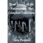 True Stories of the Paranormal: The Complete Collection - Paperback