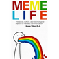 Meme Life: The Social, Cultural, and Psychological Aspects of Memetic Communication - Paperback