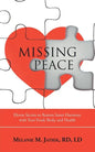 Missing Peace: Eleven Secrets to Restore Inner Harmony with Your Food, Body, and Health - Paperback