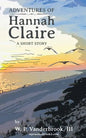 Adventures of Hannah Claire - Paperback