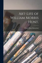 Art-life of William Morris Hunt. - Paperback