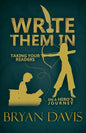 Write Them In: Taking Your Readers on a Hero's Journey - Paperback