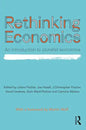 Rethinking Economics: An Introduction to Pluralist Economics - Paperback