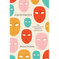 Anonymous: The Performance of Hidden Identities - Hardcover