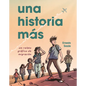 Una Historia Más (Just Another Story): Un Relato Gráfico de Migración (a Graphic Migration Account) - Library Binding