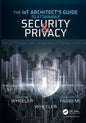 The Iot Architect's Guide to Attainable Security and Privacy: The Iot Architect's Guide to Attainable - Hardcover