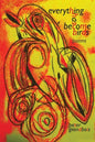 everything has become birds: poems - Paperback