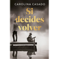 Si Decides Volver / If You Decide to Come Back - Paperback