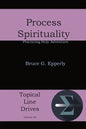 Process Spirituality: Practicing Holy Adventure - Paperback