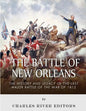 The Battle of New Orleans: The History and Legacy of the Last Major Battle of the War of 1812 - Paperback