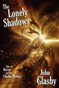 The Lonely Shadows: Tales of Horror and the Cthulhu Mythos - Paperback
