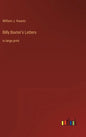 Billy Baxter's Letters: in large print - Hardcover