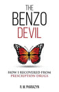 The Benzo Devil: How I Recovered From Prescription Drugs - Paperback