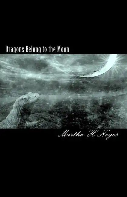Dragons Belong to the Moon - Paperback