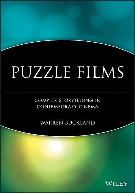 Puzzle Films: Complex Storytelling in Contemporary Cinema - Paperback