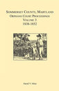 Somerset County, Maryland, Orphans Court Proceedings, Volume 3: 1838-1852 - Paperback