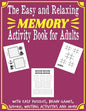 The Easy and Relaxing Memory Activity Book for Adults With Easy Puzzles, Brain Games, Sudoku, Writing Activities And More: Spot the Odd One Out, Logic - Paperback