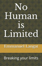 No Human is Limited: Breaking your limits - Paperback