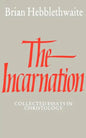 The Incarnation: Collected Essays in Christology - Paperback