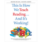 This Is How We Teach Reading...and It's Working!: The What, Why, and How of Teaching Phonics in K-3 Classrooms - Paperback