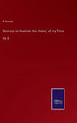 Memoirs to Illustrate the History of my Time: Vol. II - Hardcover