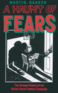 A Haunt of Fears: The Strange History of the British Horror Comics Campaign - Paperback