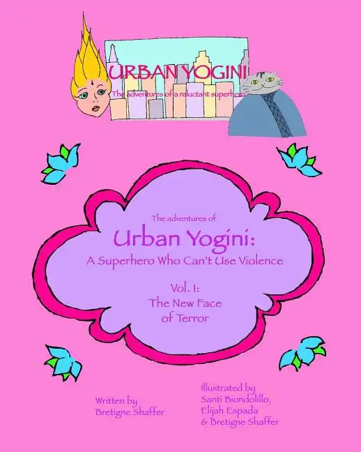 Urban Yogini: A Superhero Who Can't Use Violence - Paperback