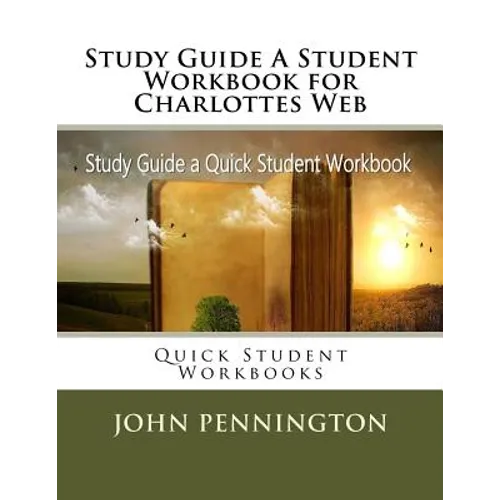 Study Guide A Student Workbook for Charlottes Web: Quick Student Workbooks - Paperback