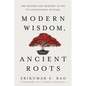Modern Wisdom, Ancient Roots: The Movers and Shakers' Guide to Unstoppable Success - Paperback