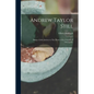Andrew Taylor Still: Being a Little Journey to The Home of the Founder of Osteopathy - Paperback