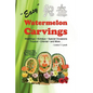 Easy Watermelon Carvings - Paperback