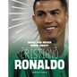What You Never Knew about Cristiano Ronaldo - Hardcover
