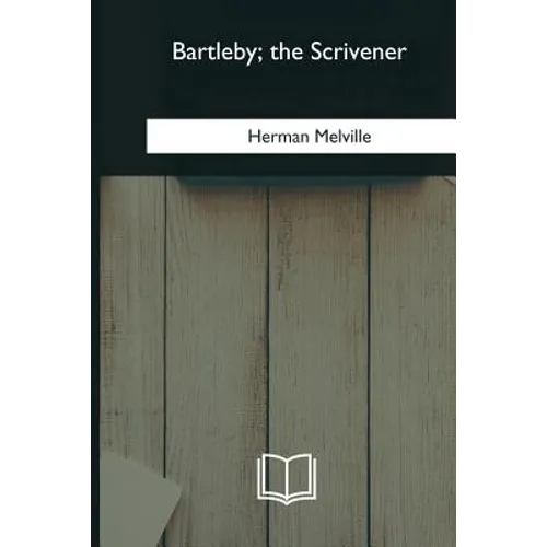 Bartleby, the Scrivener - Paperback