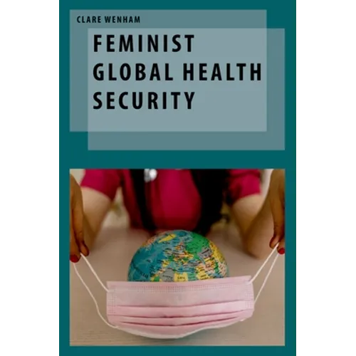 Feminist Global Health Security - Hardcover