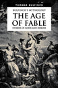 The Age of Fable, Stories of Gods and Heroes - Paperback