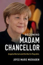 Becoming Madam Chancellor - Hardcover