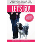 Let's Go!: Enjoy Companionable Walks with your Brilliant Family Dog - Paperback