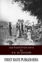 Old Plantation Days - Paperback