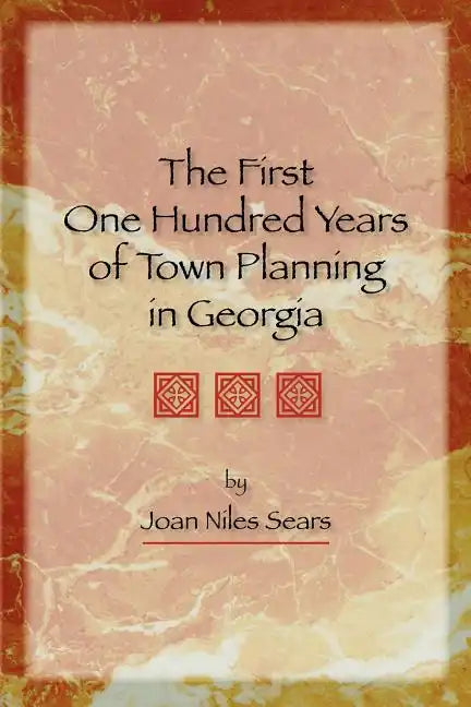 The First One Hundred Years of Town Planning in Georgia - Paperback