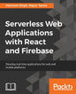 Serverless Web Applications with React and Firebase - Paperback
