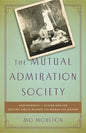 The Mutual Admiration Society: How Dorothy L. Sayers and Her Oxford Circle Remade the World for Women - Hardcover