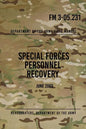 FM 3-05.231 Special Forces Personnel Recovery: June 2003 - Paperback