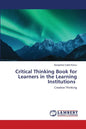 Critical Thinking Book for Learners in the Learning Institutions - Paperback