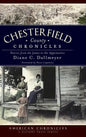 Chesterfield County Chronicles: Stories from the James to the Appomattox - Hardcover