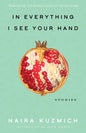 In Everything I See Your Hand - Paperback